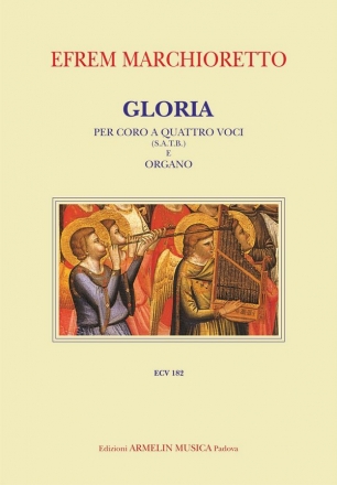 Marchioretto, Efrem Gloria. Per coro a 4 voci (SATB) e organo