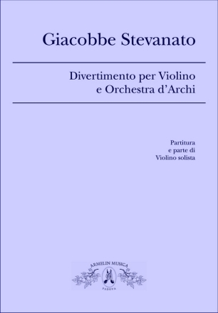 Stevanato, Giacobbe Divertimento per violino e orchestra d'archi - Partitura