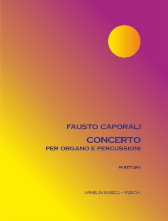 Caporali, Fausto Concerto per Organo e Percussioni. Partitura