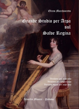 Marchioretto, Efrem Grande Studio per Arpa sul Salve Regina. Versione da Concerto per arpa