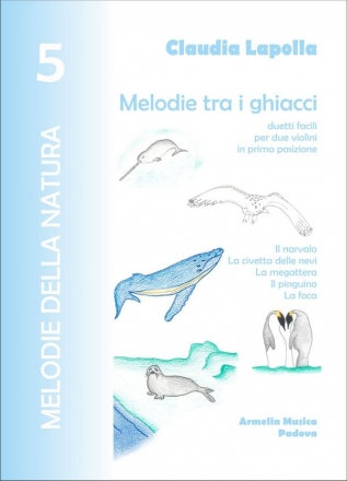 Lapolla, Claudia Melodie della natura 5: Melodie tra i ghiacci: Il narvalo, La civetta