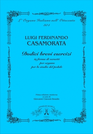 Dodici brevi esercizi in forma di versetti per organo per lo studio del pedale