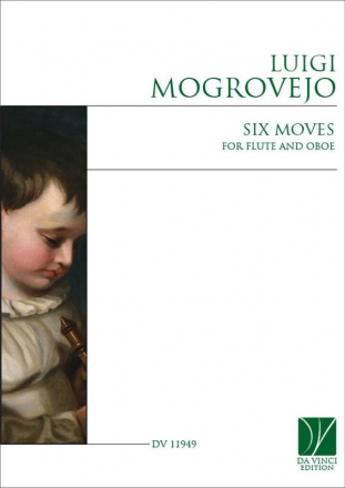 Luigi Mogrovejo, Six Moves, for Flute and Oboe Flute and Oboe Book & Part[s]