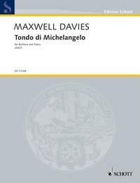 Maxwell Davies, Sir Peter Tondo di Michelangelo fr Bariton und Klavier Partitur