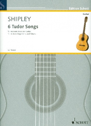 6 Tudor Songs fr mittlere Singstimme und Gitarre