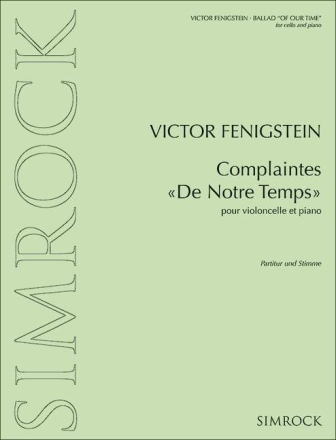 Fenigstein, Viktor - Complaintes De Notre Temps fr Violoncello und Klavier