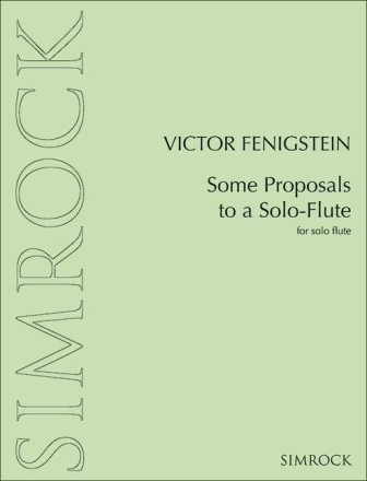 Fenigstein, Viktor - Some Proposals to a Solo-Flute fr Flte