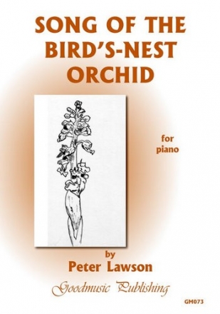 Lawson Peter Song Of The Birds-Nest Orchid Piano - Solo