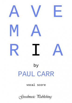 Carr Paul Ave Maria Choir - Mixed voices (SATB)