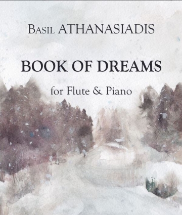 Athanasiadis B., Book of Dreams - ( 2 x performers' score) Flute & Piano