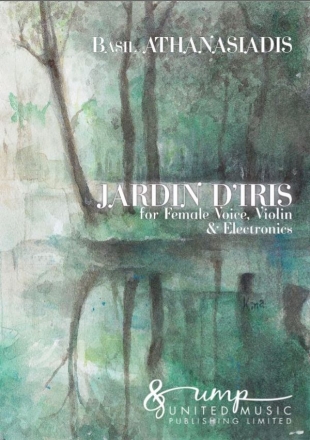 Athanasiadis B., Jardin d'Iris (incl. electronics CD) Female voice, Vln, Electronics