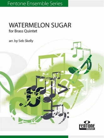 Watermelon Sugar for brass quintet