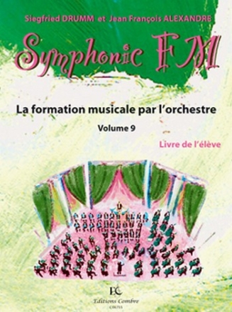 Drumm, Siegfried///Alexandre, Jean, Franois Symphonic FM Vol.9 Elve Accordon Formation musicale Partition