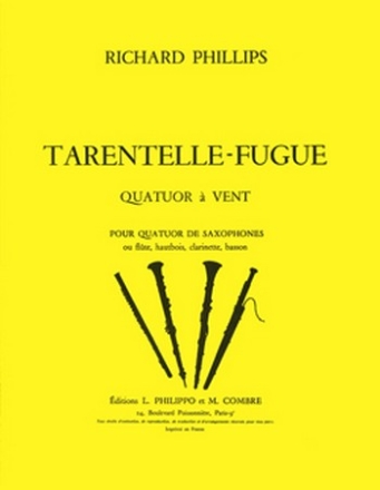 PHILLIPS Richard Tarantelle - Fugue 4 saxophones ou flte, hautbois, clarinette et basson Partition