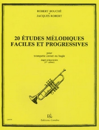 BOUCHE Robert / ROBERT Jacques Etudes mlodiques faciles et progressives (20) Vol.1 trompette Partition