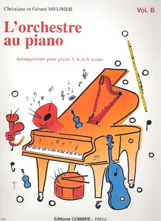 L'Orchestre au piano vol.B pour piano  4 mains partition