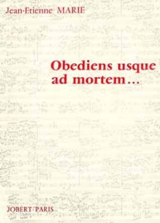 MARIE Jean-Etienne Obediens usque ad mortem ensemble Partition