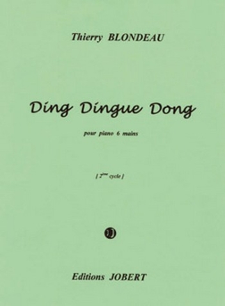 BLONDEAU Thierry Ding Dingue Dong piano  6 mains Partition