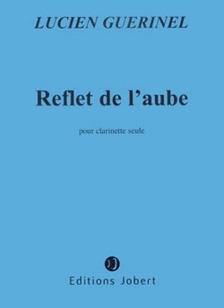 GUERINEL Lucien Reflet de l'aube clarinette Partition