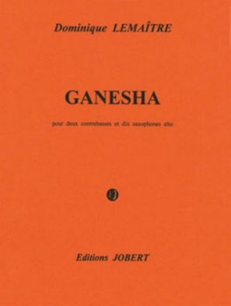 LEMAITRE Dominique Ganesha 2 contrebasses et 10 saxophones alto Partition