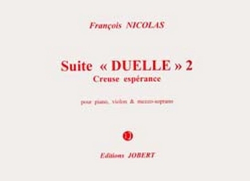 NICOLAS Franois Suite Duelle 2 - Creuse esprance mezzo, violon et piano Partition