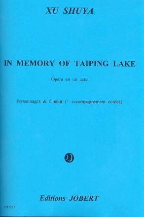 In memory of Taiping Lake pour soli, choeur et instruments  cordes partition