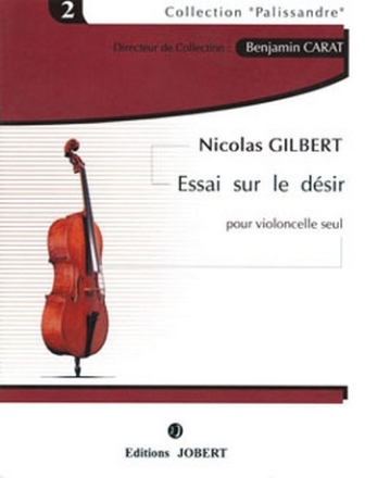 GILBERT Nicolas Essai sur le dsir violoncelle solo Partition