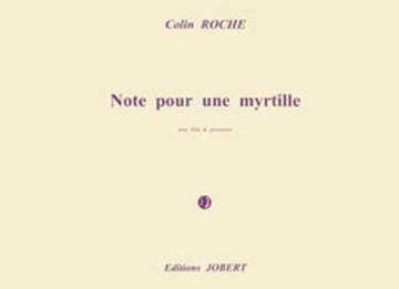 ROCHE Colin Note pour une myrtille flte et percussions Partition