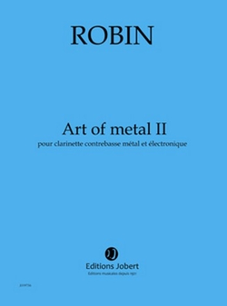 Art of Metal II pour clarinette contrebasse mtal et dispositif lectronique partition