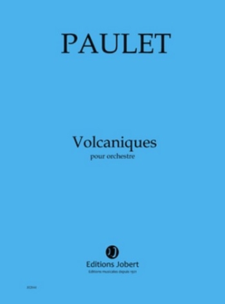 PAULET Vincent Volcaniques orchestre Partition