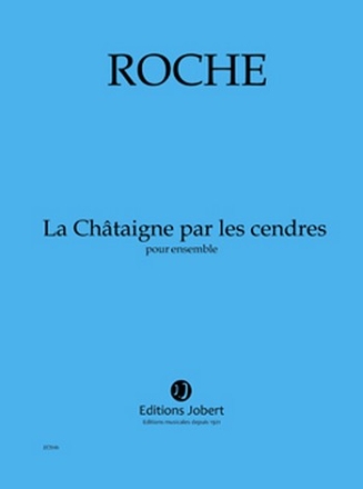 ROCHE Colin La Chtaigne par les cendres ensemble Partition