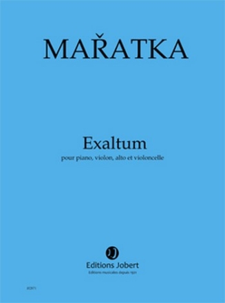 MARATKA Krystof Exaltum piano, violon, alto et violoncelle Partition + matriel