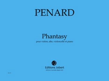 PENARD Olivier Phantasy violon, alto, violoncelle et piano Partition + matriel