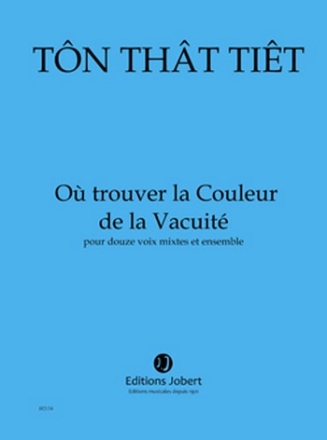 Ton, That, Tit O trouver la Couleur de la Vacuit 12 voix mixtes et ensemble Partition