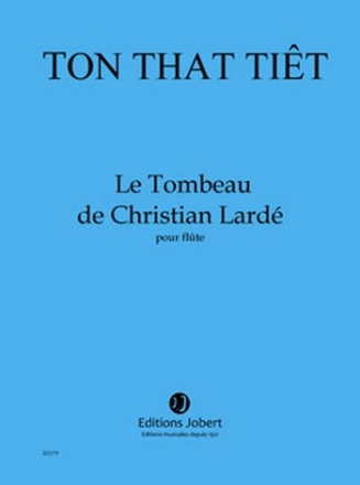 Ton, That, Tit Le Tombeau de Christian Lard Flte Partition