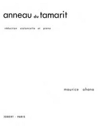 OHANA Maurice Anneau du Tamarit violoncelle et piano (rduction) Partition