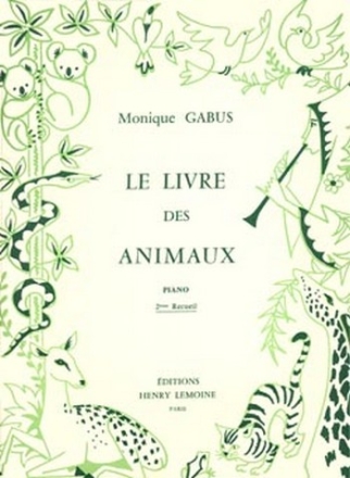 GABUS Monique Livre des animaux Vol.2 piano Partition