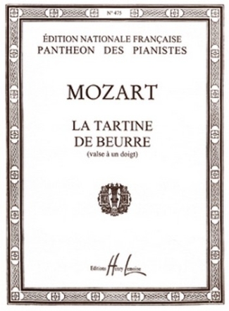 MOZART Wolfgang Amadeus La Tartine de beurre piano Partition