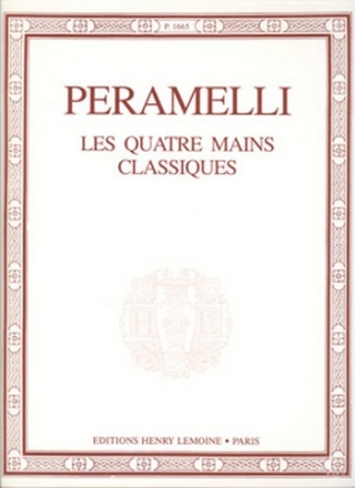 PERAMELLI A. Quatre mains classiques piano  4 mains Partition