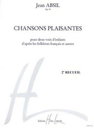 ABSIL Jean Chansons plaisantes Vol.2 Op.94 choeur d'enfants (2 voix) et piano Partition