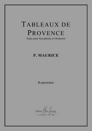 MAURICE Paule Tableaux de Provence saxophone et orchestre Partition