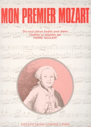 MOZART Wolfgang Amadeus Mon premier mozart (Auclert) piano Partition