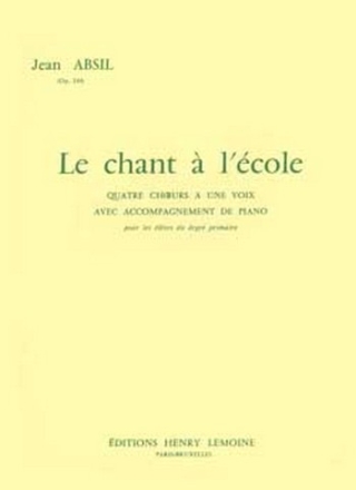 ABSIL Jean Chant  l'cole Op.144 choeur unisson et piano Partition