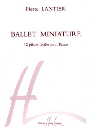 LANTIER Pierre Ballet miniature piano Partition