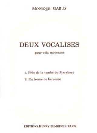 GABUS Monique Vocalises (2) voix moyennes et piano Partition