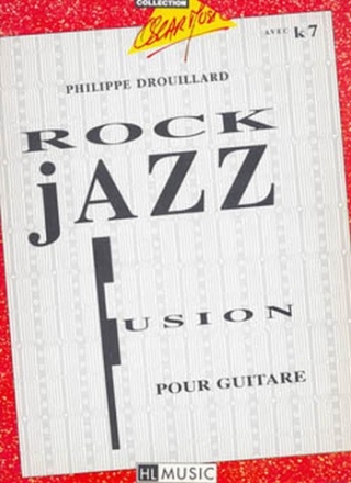 DROUILLARD Philippe Rock Jazz Fusion avec K7 guitare Partition