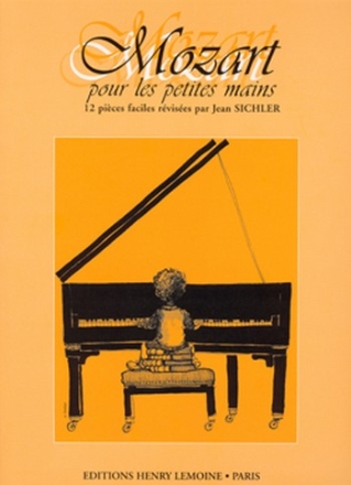 MOZART Wolfgang Amadeus Mozart pour les petites mains piano Partition