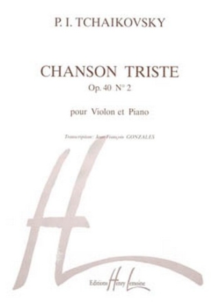 TCHAIKOVSKY Petr Ilitch / GONZALES Jean-Franois Chanson triste violon et piano Partition