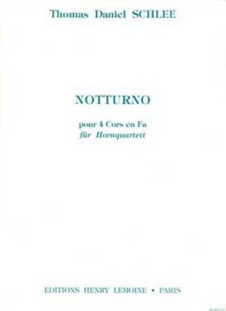 SCHLEE Thomas Daniel Notturno Op.35 4 cors Partition