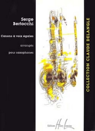 BERTOCCHI Serge Canons  voix gales ensemble de saxophones Partition